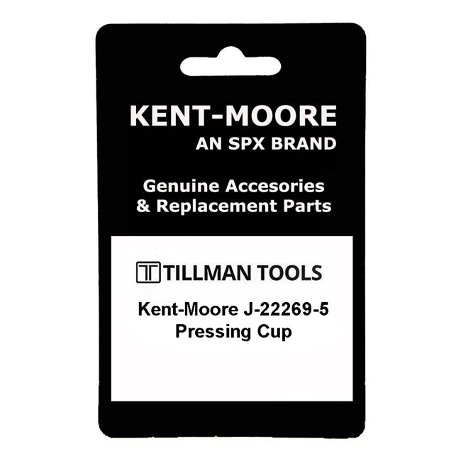 KENT MOORE TOOLS Kent Moore J 22269 5 Pressing Cup