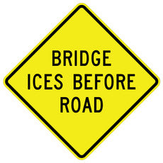 OSBURN SIGNS W8 13 Bridge Ices Before Road Warning Sign