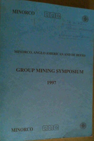 .. Minorco  Anglo American and De beers Group Mining Symposium
