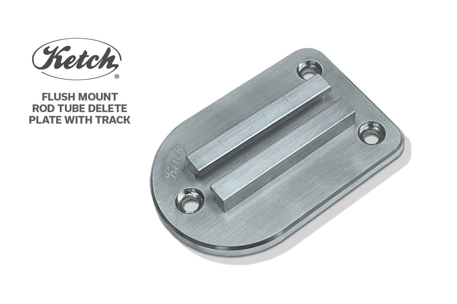 Ketch Flush Mount Rod Tube Delete Plate Track