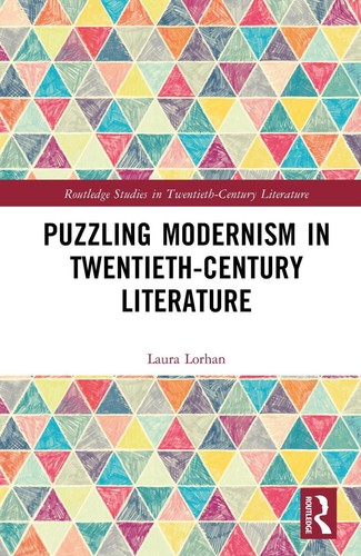 THEORY Puzzling Modernism in Twentieth Century Literature by Laura Lorhan Hardcover Boo
