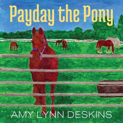 Payday the Pony by Amy Lynn Deskins (English) Paperback Book