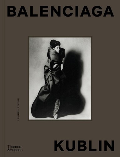 Balenciaga Kublin: A Fashion Record by Ana Balda Hardcover Book