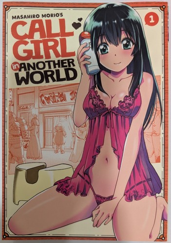 Masahiro Morio's Call Girl in Another World Vol #1 Paperback