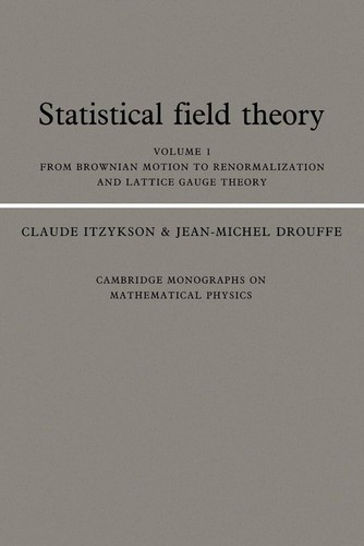 Cambridge Monographs on Mathematical Physics Ser.: Statistical Field Theory :...