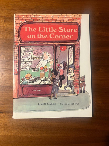 1973 The Little Store on the Corner   Alice Miller Lisl Weil   1st printing