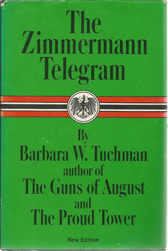 The Zimmermann Telegram   Barbara W. Tuchman (Dust Jacket  Hardcover  1966) MINT