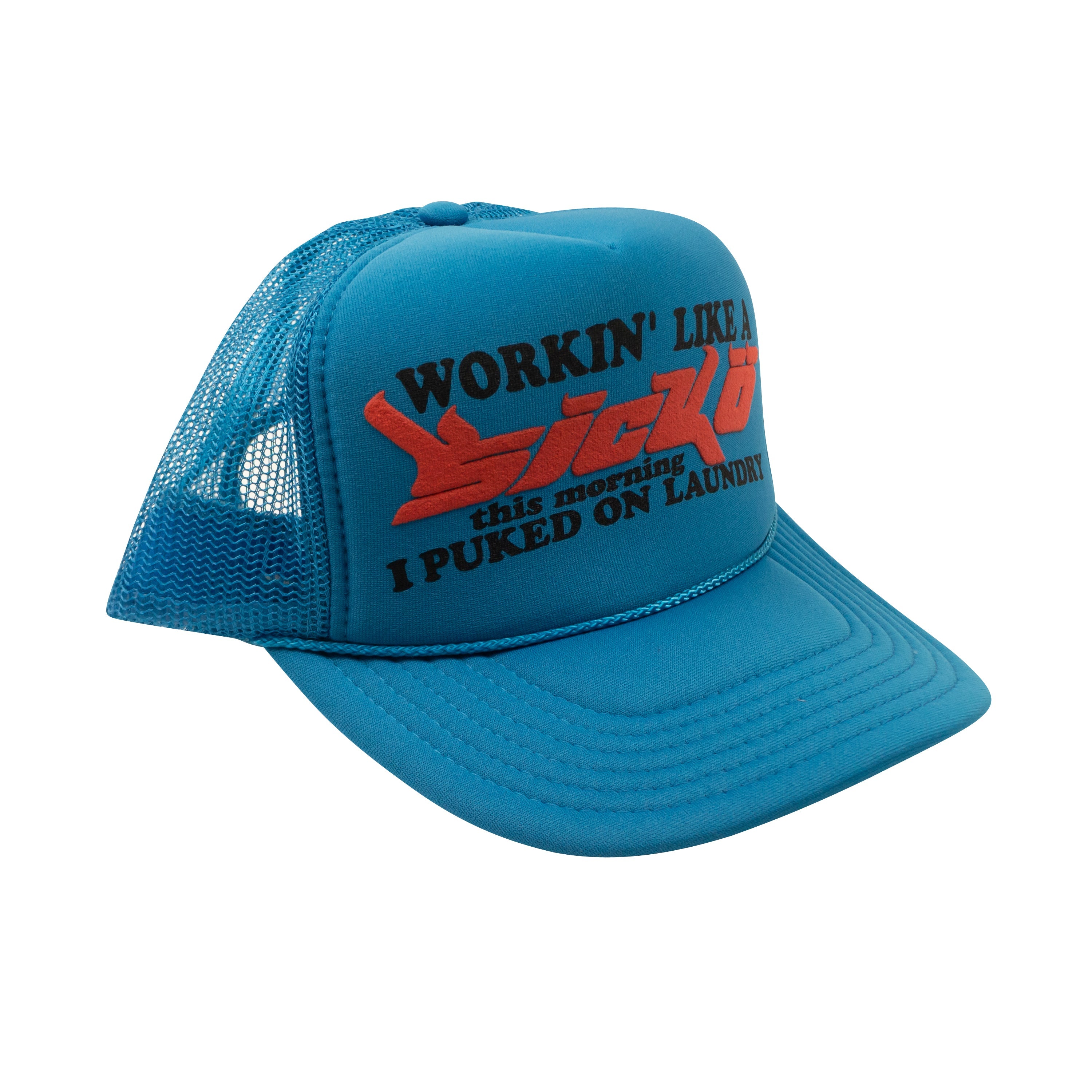 2514 Teal Working Like a Sicko Trucker Hat