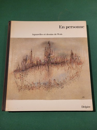 Art book Wols En personne Aquarelles et dessins de Delpire