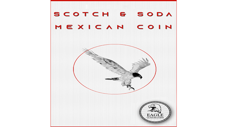 MAGIC SHOP SAN DIEGO Scotch and Soda Mexican Coin by Eagle Coins