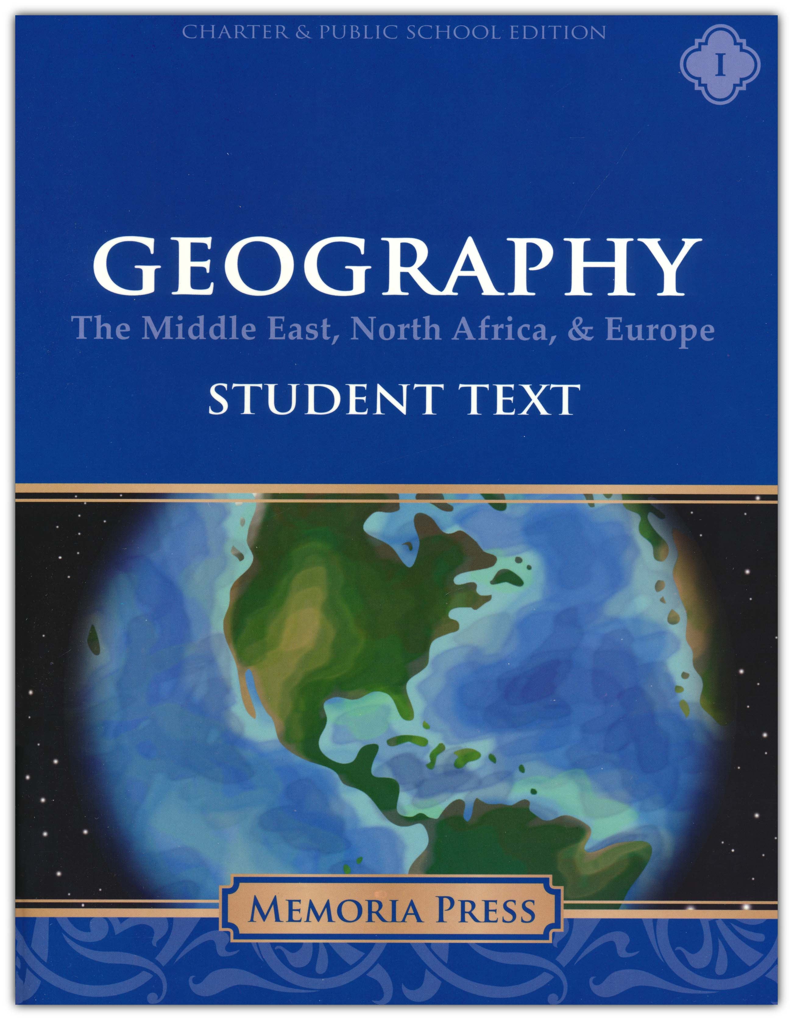 MEMORIA PRESS CHARTER Geography I: The Middle East, North Africa, and Europe (Charter Version)